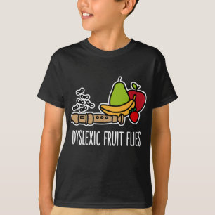 Dyslexic fruit flies - Funny dyslexia awareness & T-Shirt