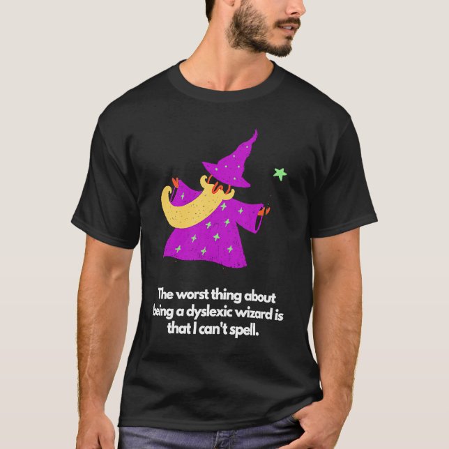 Dyslexic wizard T-Shirt (Front)