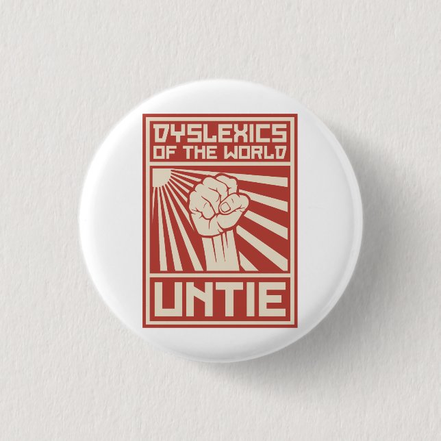 Dyslexics of the World UNTIE 3 Cm Round Badge (Front)