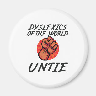 Dyslexics of the World Untie Funny Dyslexia Gift Magnet