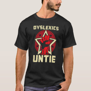 Dyslexics Untie Dyslexia Awareness T-Shirt
