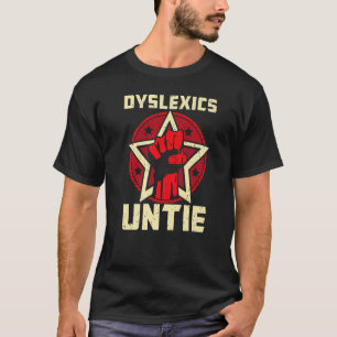 Dyslexics Untie Dyslexia Awareness T-Shirt