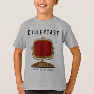 Dyslextasy: We Will Not Be Afraid T-Shirt