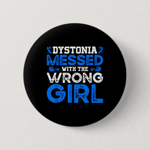 Dystonia Awareness Dystonia Messed With The Wrong 6 Cm Round Badge