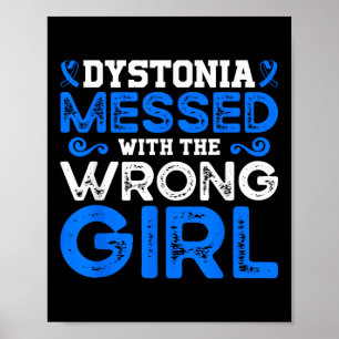 Dystonia Awareness Dystonia Messed With The Wrong  Poster
