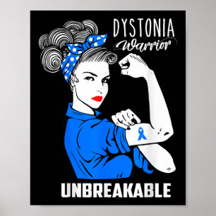 Dystonia Awareness Unbreakabe Warrior Gift Shirt  Poster