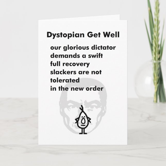 Dystopian Get Well - A Funny Get Well Soon Poem Card (Front)