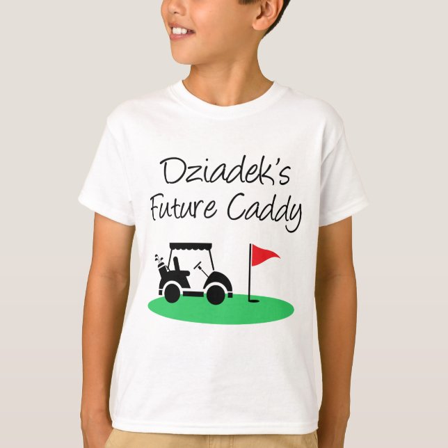 Dziadek's Future Caddy Polish Grandchild T-Shirt (Front)