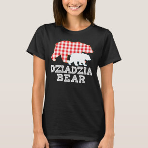 Dziadzia Plaid Great Bear Daddy Grandpa Proud T-Shirt