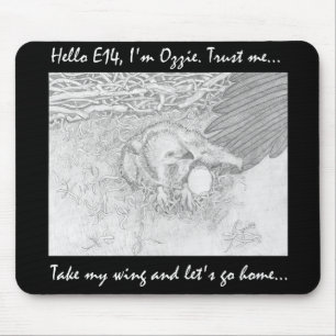 E14 GOING HOME ON OZZIE’S WING TRUST ME MOUSE MAT