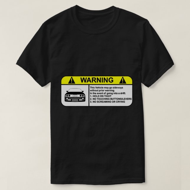 E30 Drift warning  T-Shirt (Design Front)