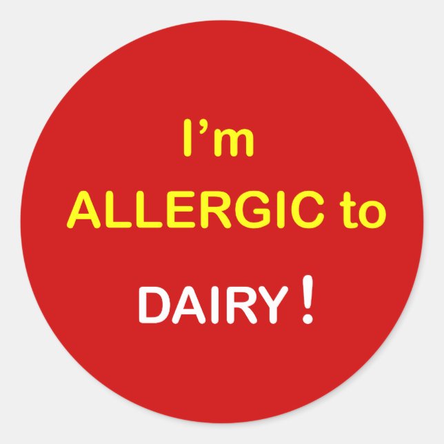 e8 - I'm Allergic - DAIRY. Classic Round Sticker (Front)