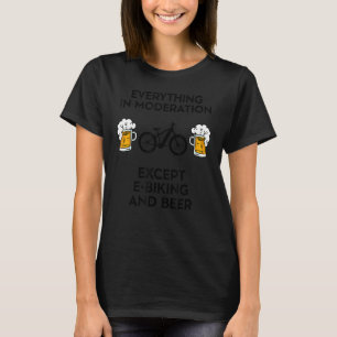 E Bike Bikes Electric E Biking MTB Biker And Beer T-Shirt