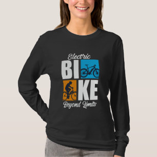 E-Bike ELECTRIC BIKE BEYOND LIMITS Funny Electric T-Shirt