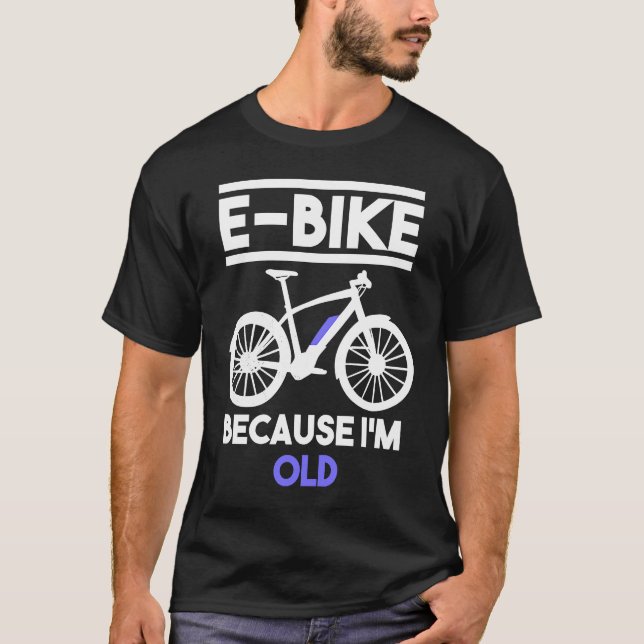 E Bike  Saying Old Man Father Cyclist Bicylce T-Shirt (Front)