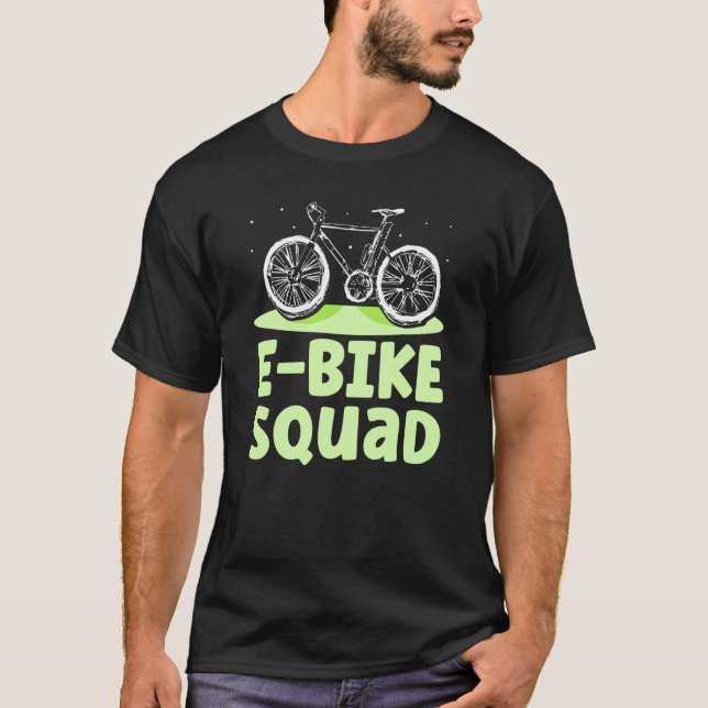 E Bike Squad Electric Biker Cyclist Biking T-Shirt (Front)