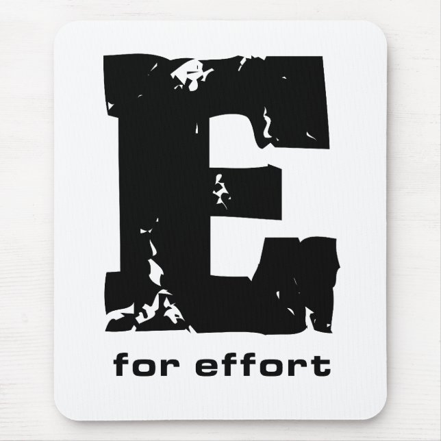 E for Effort Mousepad (Front)