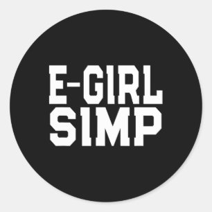 E-girl Simp - Funny Novelty Simp - Simp Halloween Classic Round Sticker