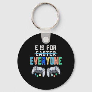 E Is For Everyone Easter Gamer Fun Gaming Men Boys Key Ring