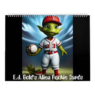 E.J. Gold's Alien Rookie Card Calendar