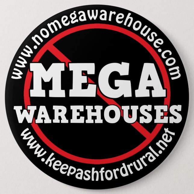 e Keep Ashford Rural Say No to Mega Warehouses  6 Cm Round Badge (Front)