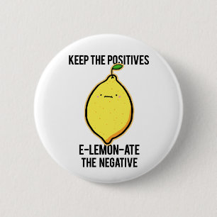 E-lemon-ate The Negatives Lemon Pun Pin