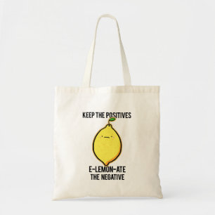 E-lemon-ate The Negatives Lemon Pun Tote Bag