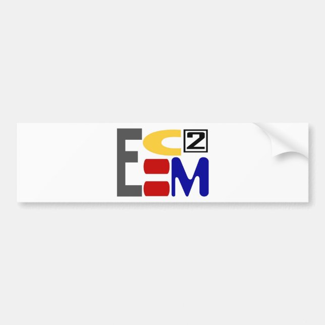 E=MC2 BUMPER STICKER (Front)