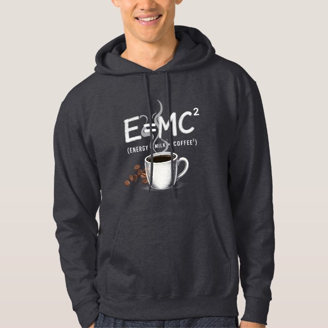 E=MC2 Coffee Fuel Science Equation Design Hoodie (Front)