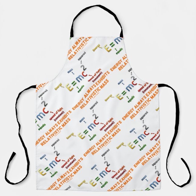 E=mc^2 Energy Always Exhibits Relativistic Mass Apron (Front)