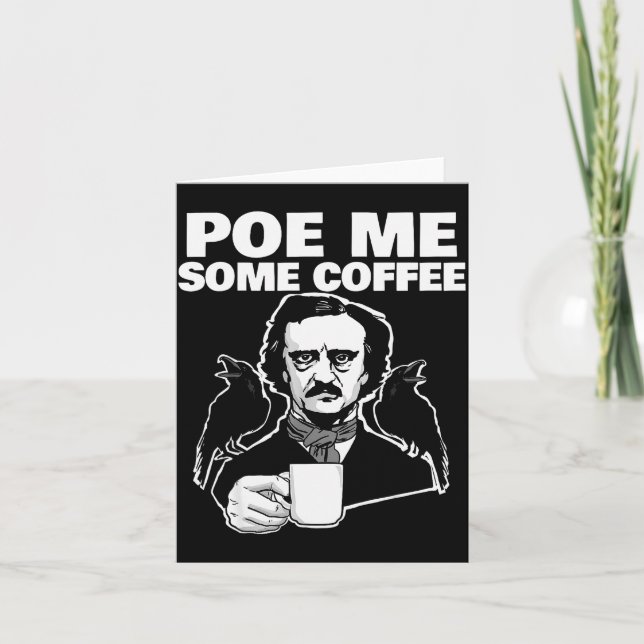 E Me Some Coffee Funny Edgar Allan E Pun  Card (Front)