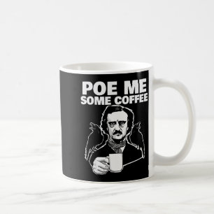 E Me Some Coffee Funny Edgar Allan E Pun Coffee Mug
