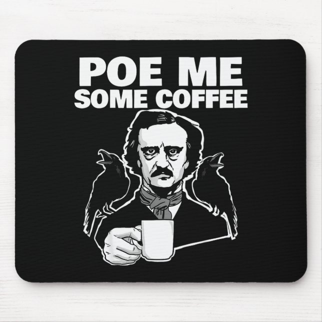 E Me Some Coffee Funny Edgar Allan E Pun  Mouse Mat (Front)