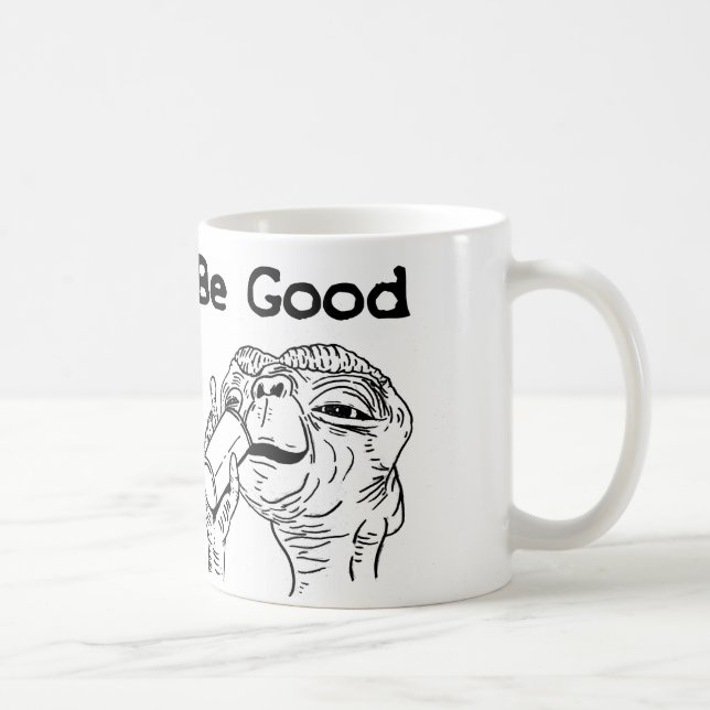 E.T. BE GOOD White 11 oz Classic White Mug (Right)