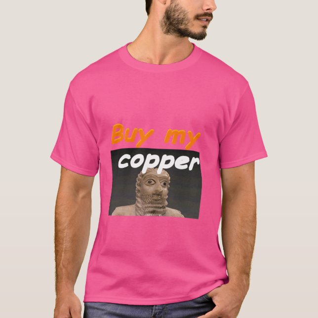 Ea-Nasir Ancient Copper Complaint Meme T-Shirt (Front)