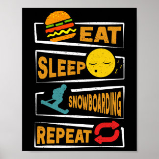 Ea T Sleep Snowboarding Repeat Funny Snowboarding Poster
