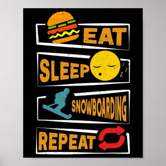 Ea T Sleep Snowboarding Repeat Funny Snowboarding  Poster (Front)