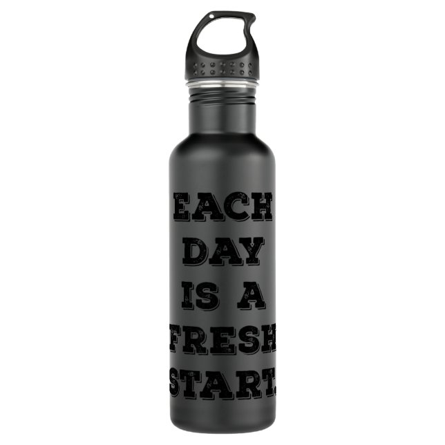 Each Day Is A Fresh Start Inspirational Motivation 710 Ml Water Bottle (Front)