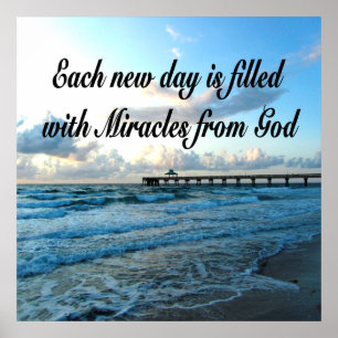 EACH DAY IS A MIRACLE FROM GOD POSTER