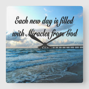 EACH DAY IS A MIRACLE FROM GOD SQUARE WALL CLOCK