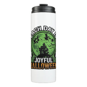 Each Day Joyful Halloween Haunted House Witch Cat Thermal Tumbler