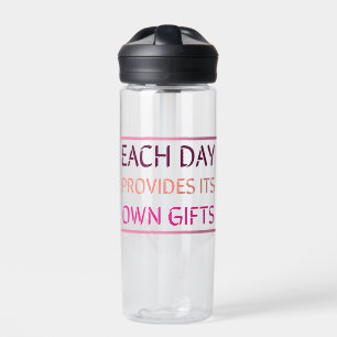 Each day provides its own gifts Motivation quote Water Bottle