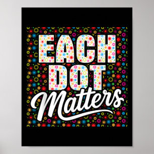 Each Dot S Polka Dot Lover Happy Dot Day Kids Girl Poster