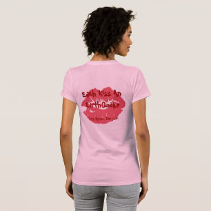 Each Kiss An EarthQuake ~Lord Byron, Don... T-Shirt