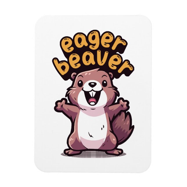 Eager Beaver Magnet (Vertical)