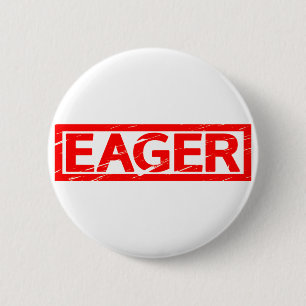 Eager Stamp 6 Cm Round Badge