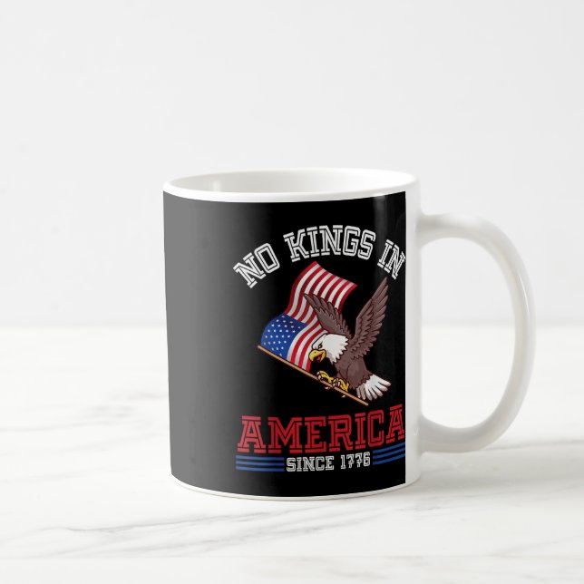 Eagle &amp; Us Flag Independence No Kings In Ameri Coffee Mug (Right)