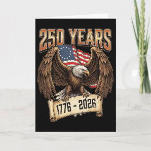 Eagle And Flag 250 Years 1776-2026 250th Birthday Card