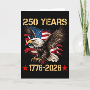 Eagle And Flag 250 Years 1776-2026 250th Birthday Card