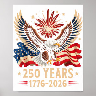 Eagle And Flag 250 Years 1776-2026 250th Birthday Poster